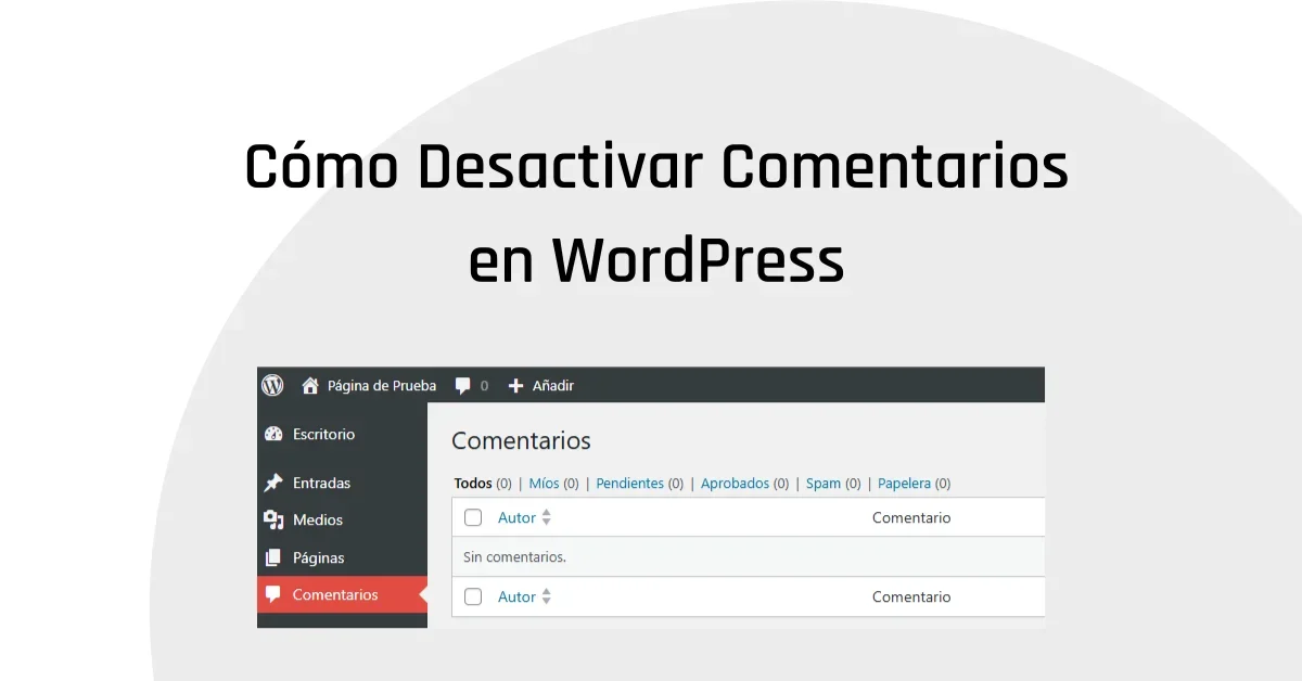 Cómo Desactivar Comentarios en WordPress