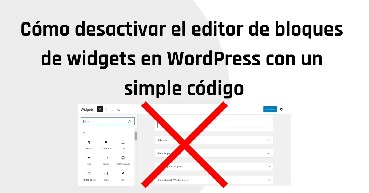 Cómo desactivar el editor de bloques de widgets en WordPress con un simple código